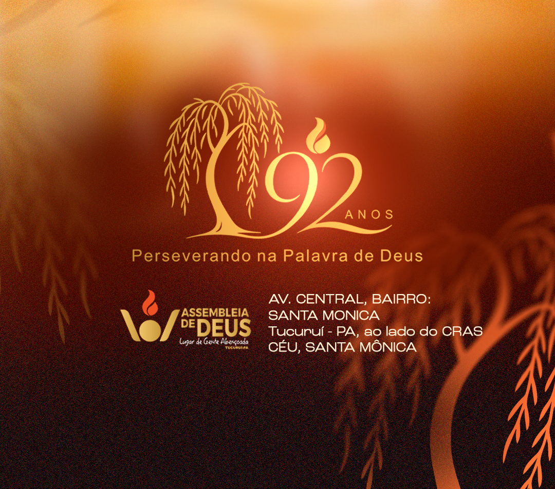 Assembleia de Deus em Tucuruí celebra 92 anos de história, fé e missões com semana de festividades